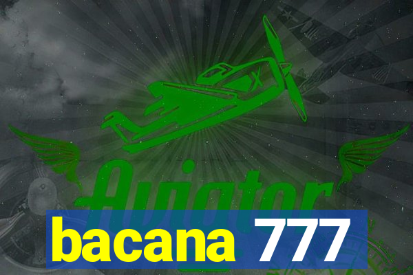 bacana 777